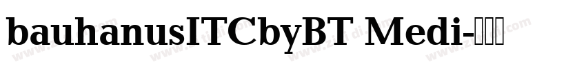 bauhanusITCbyBT Medi字体转换